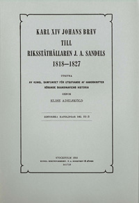 Karl XIV Johans brev till riksståthållaren J. A. Sandels 1818-1827