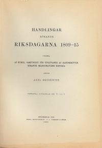Handlingar rörande riksdagarna 1809-15