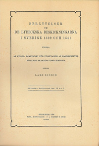 Berättelser om de lybeckska beskickningarna i Sverige 1509 och 1541