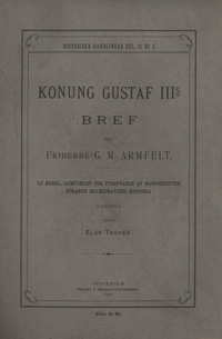 Konung Gustaf IIIs bref till friherre G. M. Armfelt