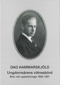 Dag Hammarskjöld Ungdomsårens vittnesbörd